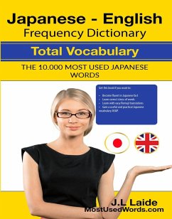 Japanese English Frequency Dictionary - Total Vocabulary - 10000 Most Used Japanese Words (eBook, ePUB) - Laide, J. L.