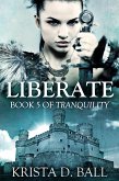 Liberate (Tranquility, #5) (eBook, ePUB)