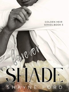 Cover Forever Shade (Golden Heir, #3) (eBook, ePUB)