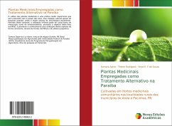 Plantas Medicinais Empregadas como Tratamento Alternativo na Paraíba - Ayres, Samara;Rodrigues, Thiene;E. F.de Souza, Anne
