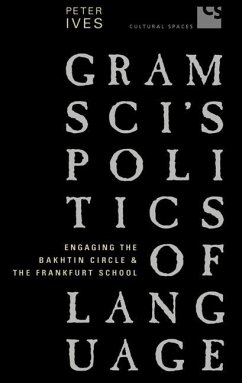 Gramsci's Politics of Language (eBook, PDF) - Ives, Peter