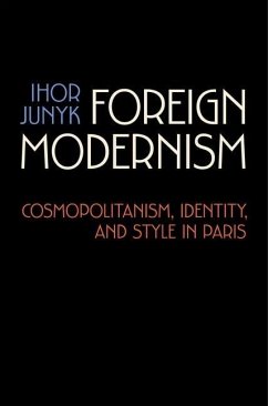 Foreign Modernism (eBook, PDF) - Junyk, Ihor