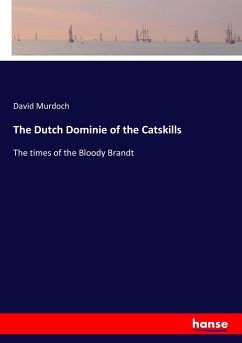 The Dutch Dominie of the Catskills - Murdoch, David