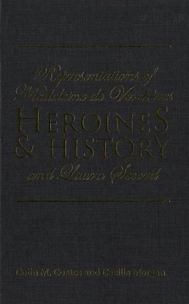 Heroines and History (eBook, PDF) Heroines and History (eBook, PDF)
