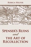 Spenser's Ruins and the Art of Recollection (eBook, PDF)