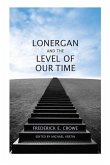 Lonergan and the Level of Our Time (eBook, PDF)