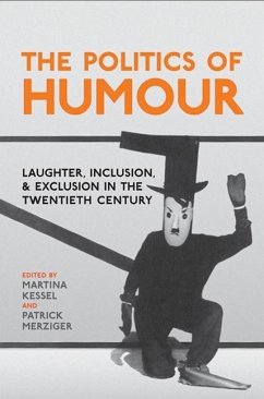 The Politics of Humour (eBook, PDF) - Kessel, Martina; Merziger, Patrick
