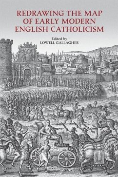 Redrawing the Map of Early Modern English Catholicism (eBook, PDF) - Gallagher, Lowell