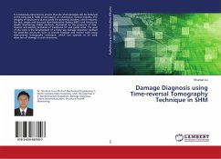 Damage Diagnosis using Time-reversal Tomography Technique in SHM - Liu, Shuntao