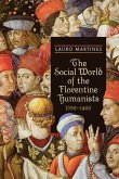 The Social World of the Florentine Humanists, 1390-1460 (eBook, PDF)