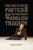 The Politics and Poetics of Contemporary English Tragedy (eBook, PDF)