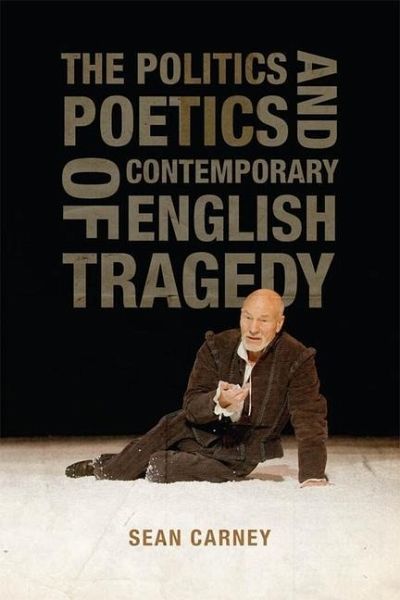 The Politics and Poetics of Contemporary English Tragedy (eBook, PDF)