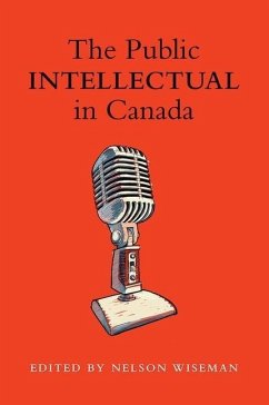 The Public intellectual in Canada (eBook, PDF) - Wiseman, Nelson