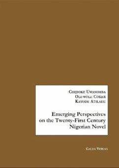Emerging Perspectives on the Twenty-First Century Novel - Uwasomba, Chijioke;Coker, Oluwole;Atilade, Kayode