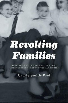 Revolting Families (eBook, PDF) - Smith-Prei, Carrie