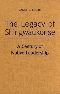 The Legacy of Shingwaukonse (eBook, PDF) - E. Chute, Janet