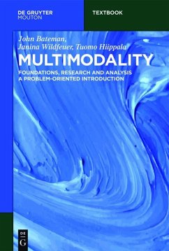 Multimodality (eBook, ePUB) - Bateman, John; Wildfeuer, Janina; Hiippala, Tuomo