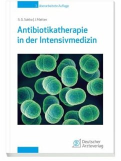 Antibiotikatherapie in der Intensivmedizin - Sakka, Samir G.;Matten, Jens