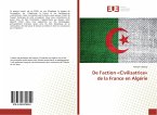 De l¿action «Civilisatrice» de la France en Algérie