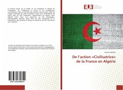 De l¿action «Civilisatrice» de la France en Algérie - Lakhdar, Amrani