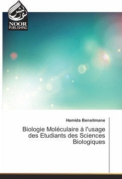 Biologie Moléculaire à l'usage des Etudiants des Sciences Biologiques - Benslimane, Hamida