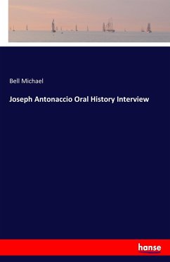 Joseph Antonaccio Oral History Interview