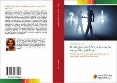 Produção científica e inovação na gestão pública - Miranda Cohen, Mirian