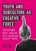 Youth and Subculture as Creative Force (eBook, PDF)
