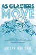 As Glaciers Move (eBook, ePUB) - Bild 1