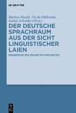 Der deutsche Sprachraum aus der Sicht linguistischer Laien (eBook, PDF)