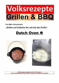 Volksrezepte Grillen & BBQ - Dutch Oven 2 (eBook, ePUB) - Schommertz, Marc