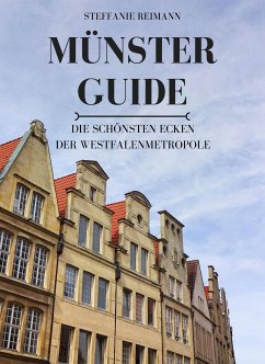 Münster Guide: Die schönsten Ecken der Westfalenmetropole (eBook, ePUB) - Reimann, Steffanie