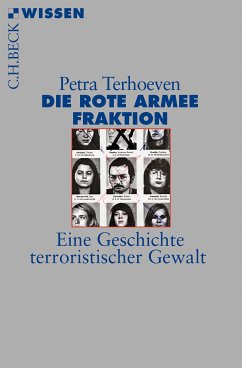 Die Rote Armee Fraktion: Eine Geschichte terroristischer Gewalt Petra Terhoeven Author