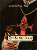 Per la diritta via (eBook, ePUB)