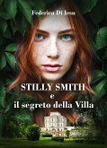 Stilly Smith e il segreto della villa (eBook, ePUB)