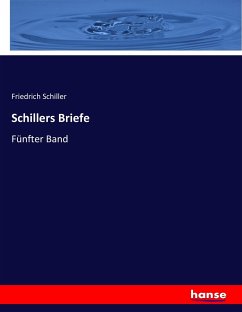 Schillers Briefe - Schiller, Friedrich