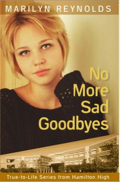 No More Sad Goodbyes (True-to-Life Series from Hamilton High, #9) (eBook, ePUB) - Reynolds, Marilyn
