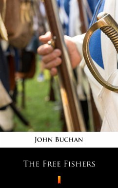 The Free Fishers (eBook, ePUB) - Buchan, John