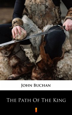 The Path of the King (eBook, ePUB) - Buchan, John