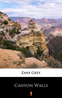 Canyon Walls (eBook, ePUB) - Grey, Zane