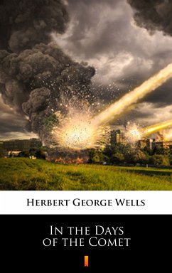 In the Days of the Comet (eBook, ePUB) - Wells, Herbert George