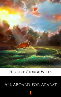 All Aboard for Ararat (eBook, ePUB) - Wells, Herbert George