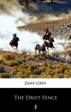 The Drift Fence (eBook, ePUB) - Grey, Zane