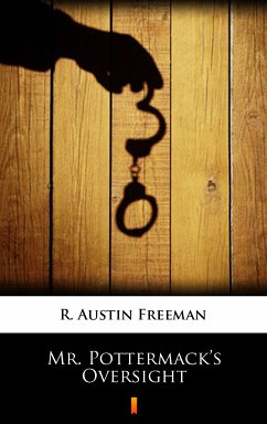 Mr. Pottermack’s Oversight (eBook, ePUB) - Freeman, R. Austin