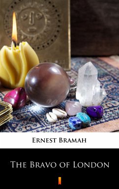 The Bravo of London (eBook, ePUB) - Bramah, Ernest