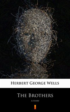 The Brothers (eBook, ePUB) - Wells, Herbert George