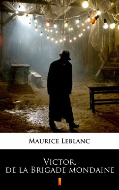 Victor, de la Brigade mondaine (eBook, ePUB) - Leblanc, Maurice