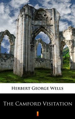 The Camford Visitation (eBook, ePUB) - Wells, Herbert George