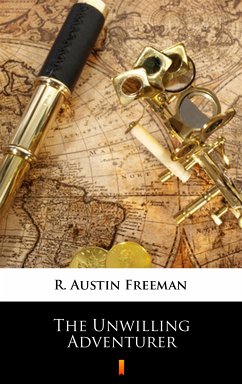 The Unwilling Adventurer (eBook, ePUB) - Freeman, R. Austin