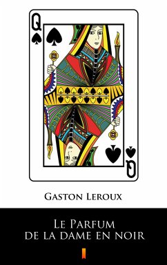 Le Parfum de la dame en noir (eBook, ePUB) - Leroux, Gaston